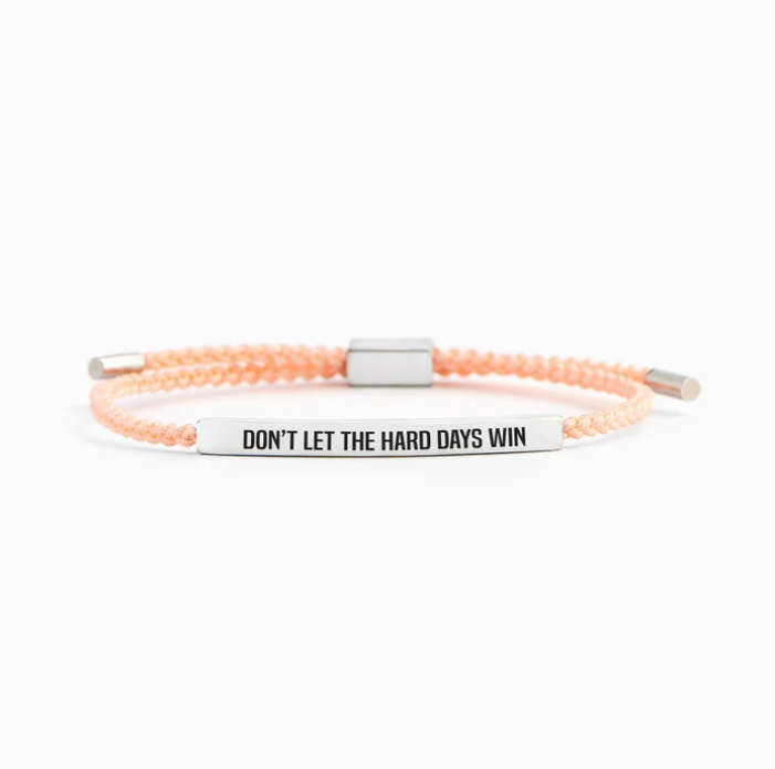"Don't Let The Hard Days Win" Bracelet