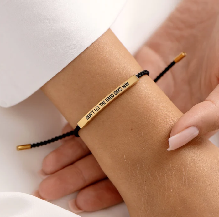 "Don't Let The Hard Days Win" Bracelet
