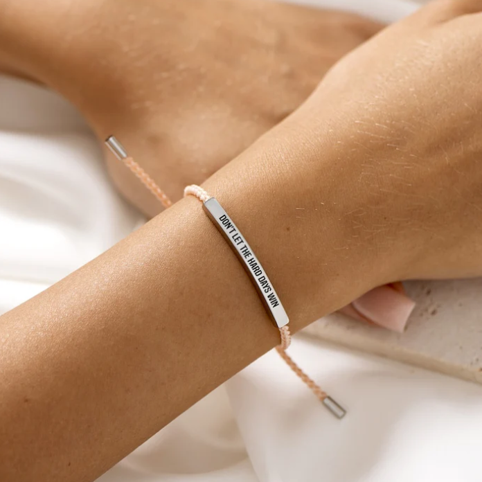 "Don't Let The Hard Days Win" Bracelet