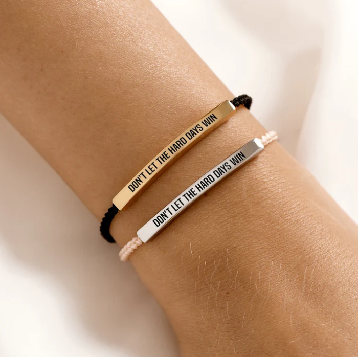 "Don't Let The Hard Days Win" Bracelet